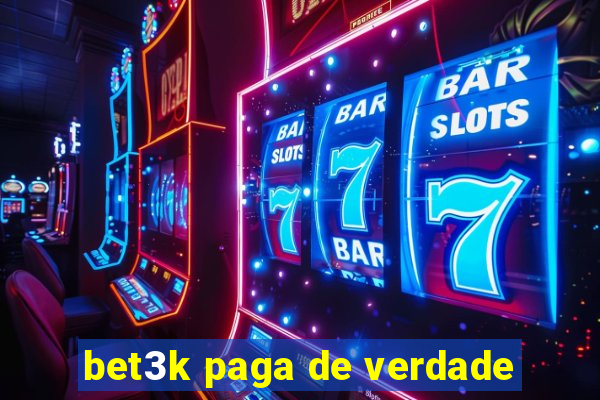 bet3k paga de verdade